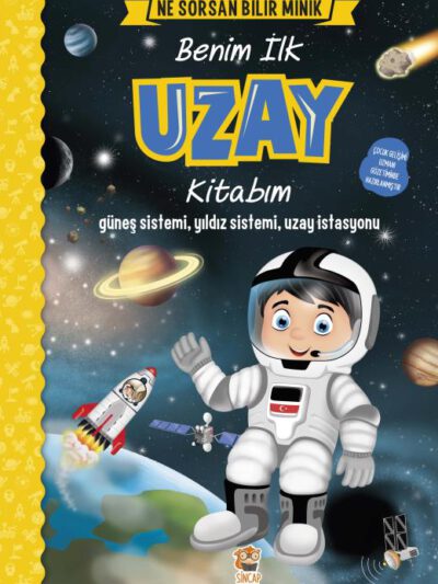 Ne Sorsan Bilir Minik - Benim İlk Uzay Kitabım